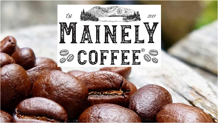 Mainely Coffee coffee roaster in Millinocket, Maine - specialty coffee and artisan roasted beans