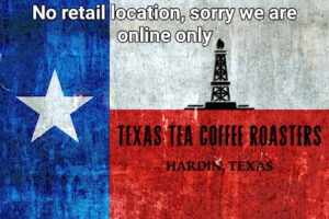 Texas Tea Coffee Roasters coffee roaster near Victoria, Texas - specialty coffee and local roastery